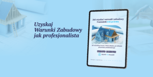 Poradnik Jak uzyskać Warunki Zabudowy